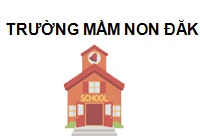 Trường Mầm Non Đăk Tơ Kan